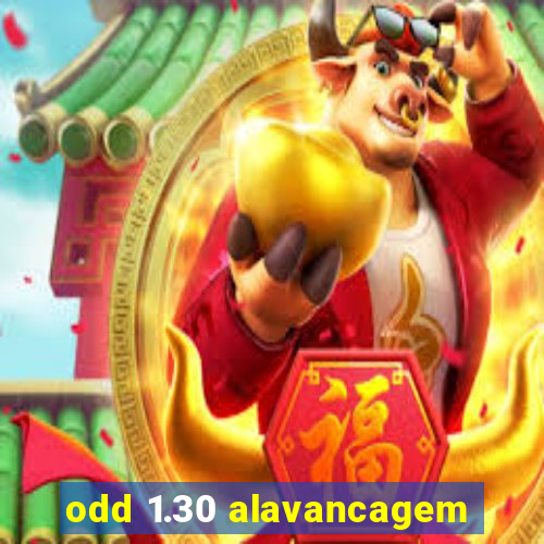 odd 1.30 alavancagem